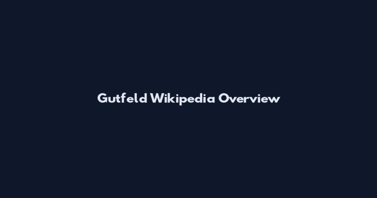 Gutfeld Wikipedia Overview