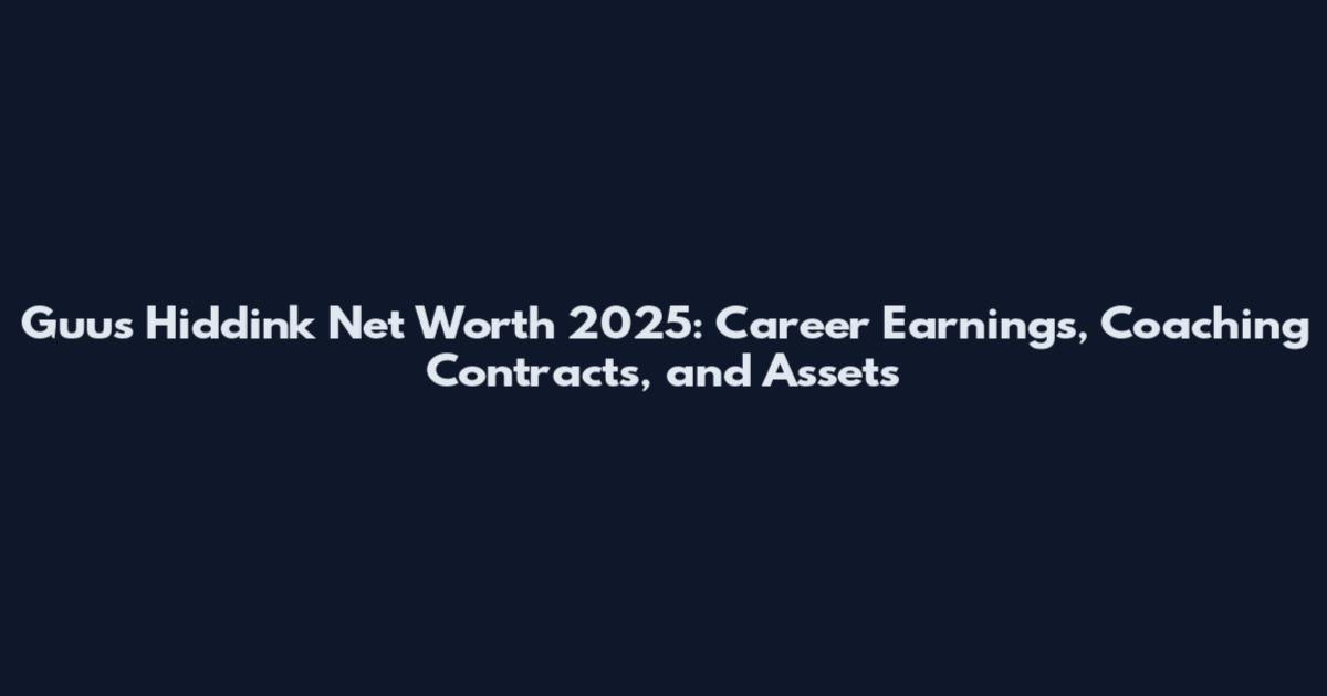 Guus Hiddink Net Worth 2025: Career Earnings, Coaching Contracts, and Assets