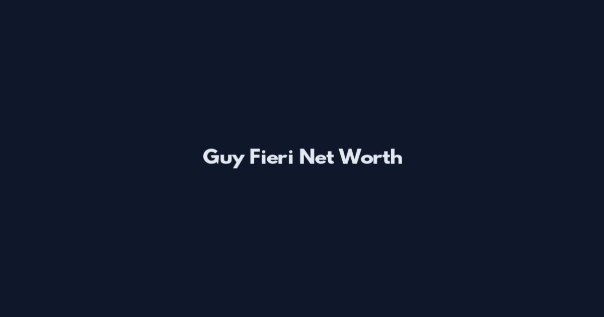 Guy Fieri Net Worth