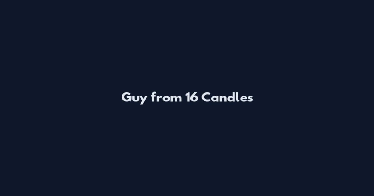 Guy from 16 Candles