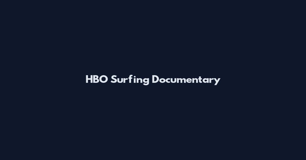 HBO Surfing Documentary