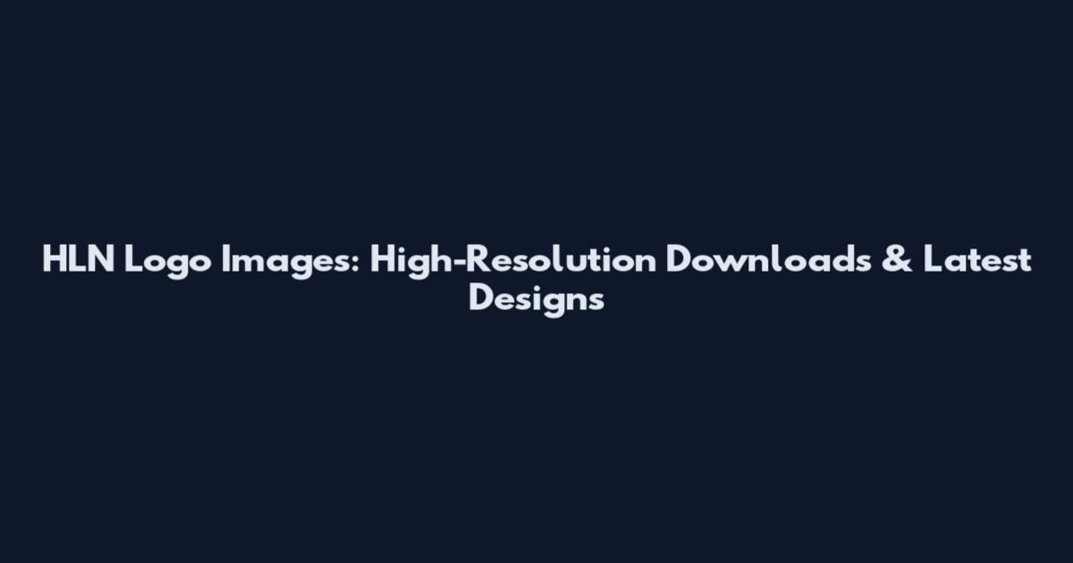 HLN Logo Images: High-Resolution Downloads & Latest Designs