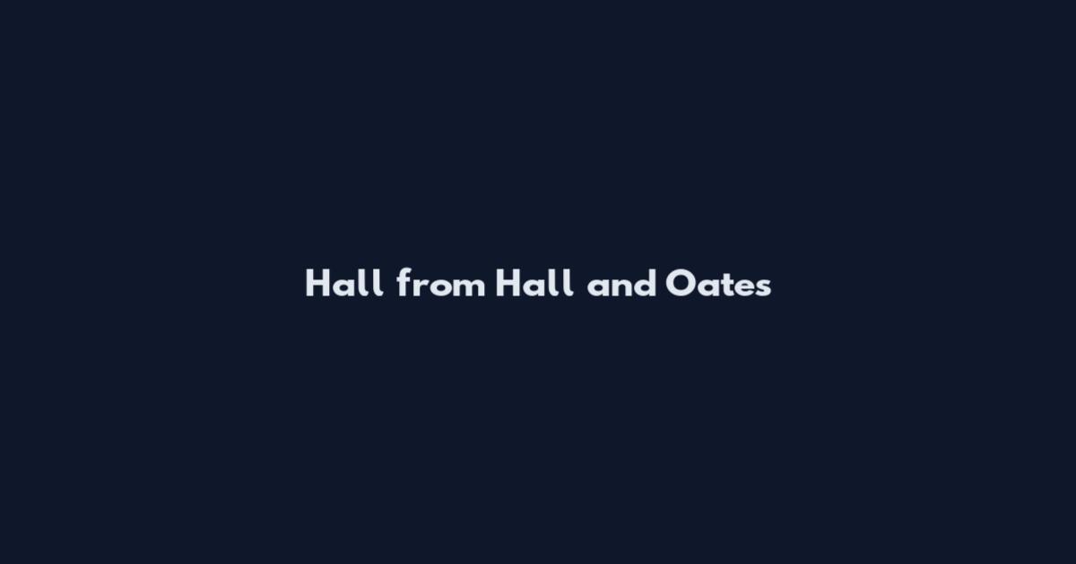 Hall from Hall and Oates