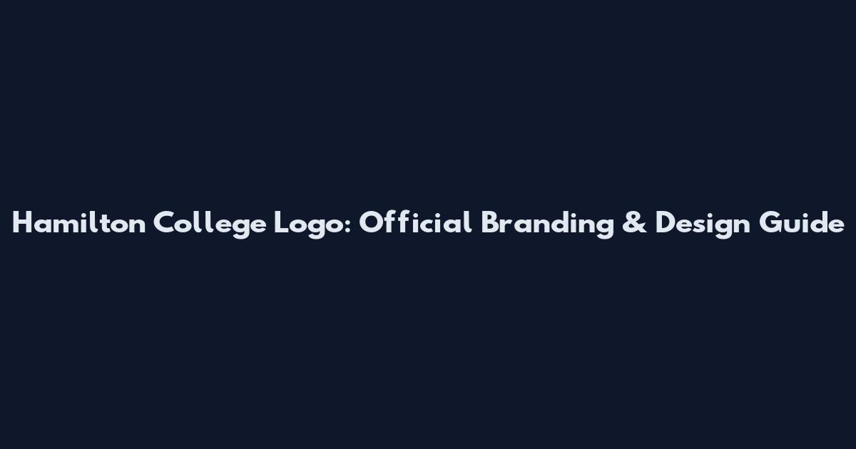 Hamilton College Logo: Official Branding & Design Guide