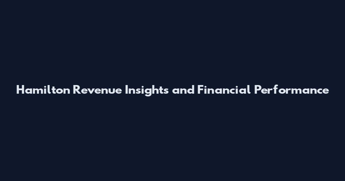 Hamilton Revenue Insights and Financial Performance