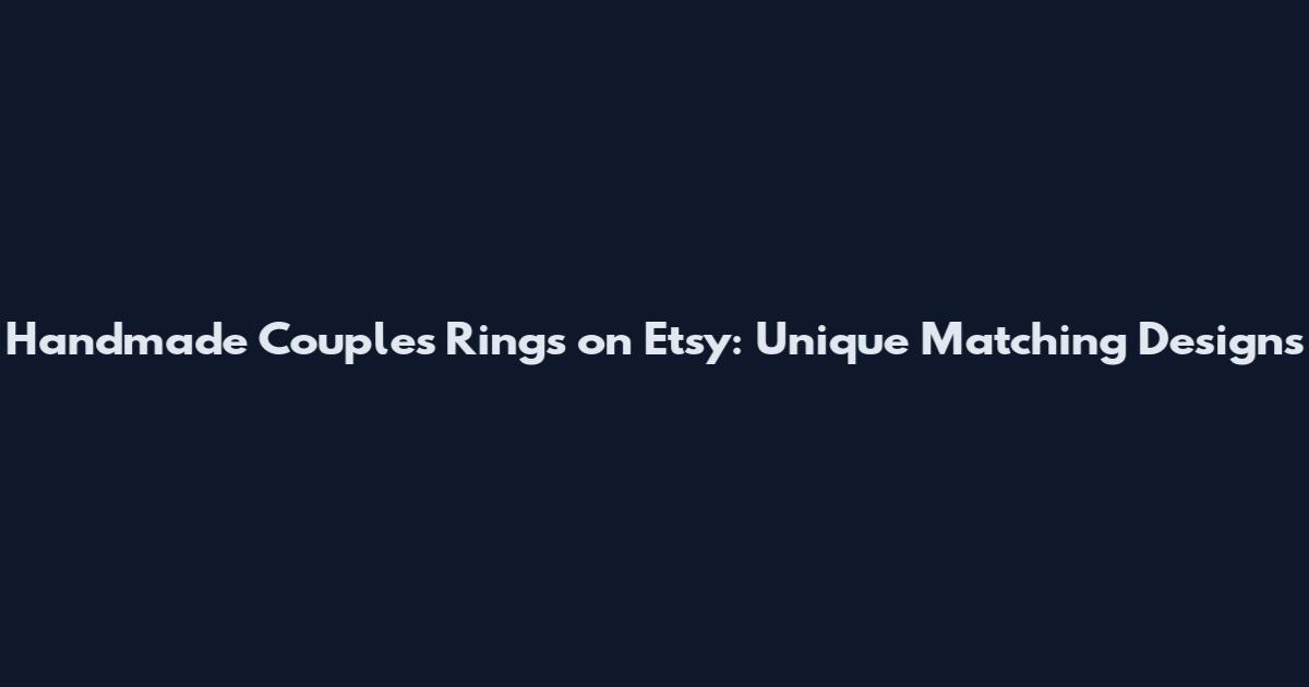 Handmade Couples Rings on Etsy: Unique Matching Designs