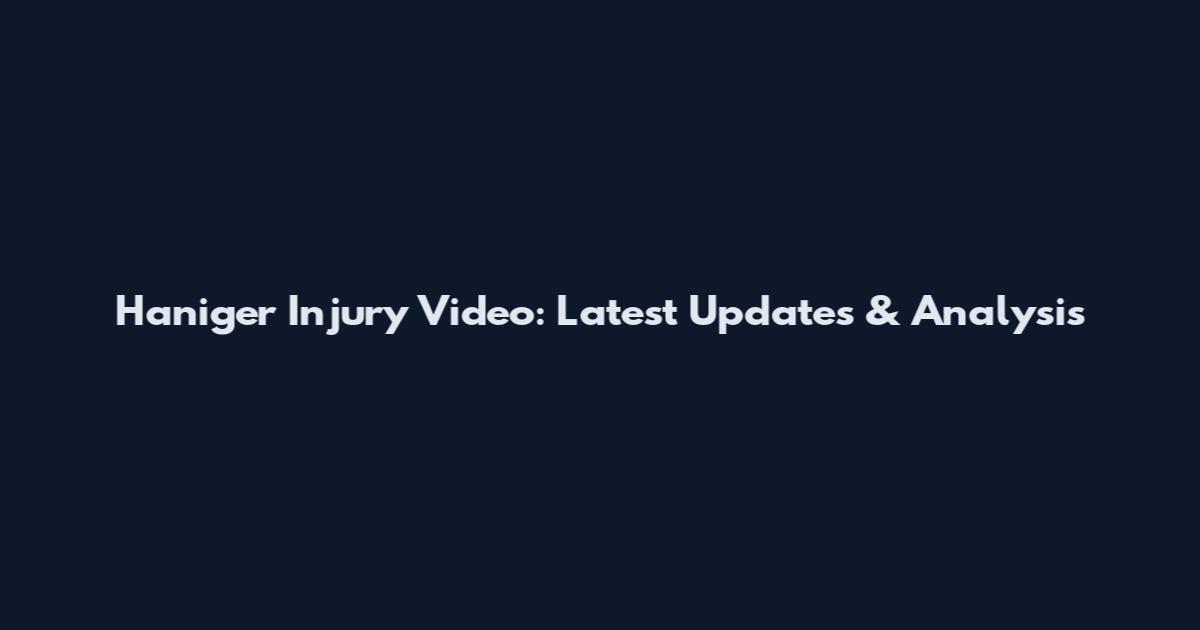 Haniger Injury Video: Latest Updates & Analysis
