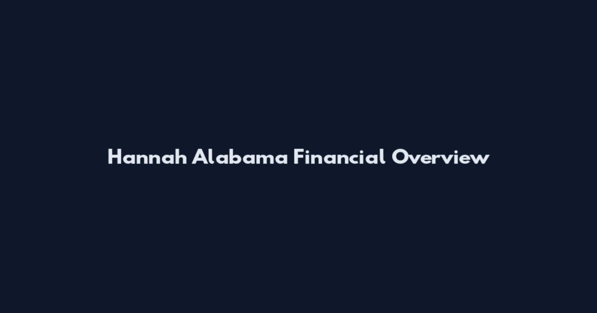 Hannah Alabama Financial Overview