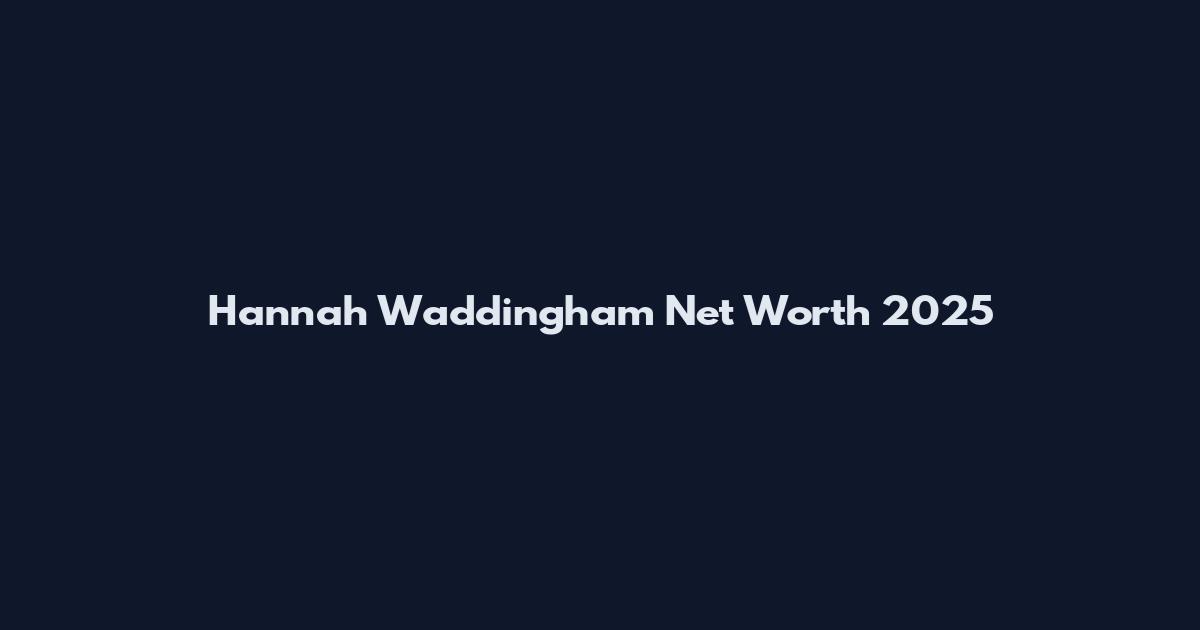 Hannah Waddingham Net Worth 2025