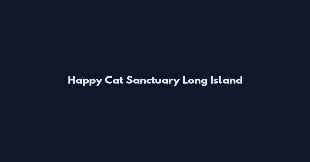 Happy Cat Sanctuary Long Island