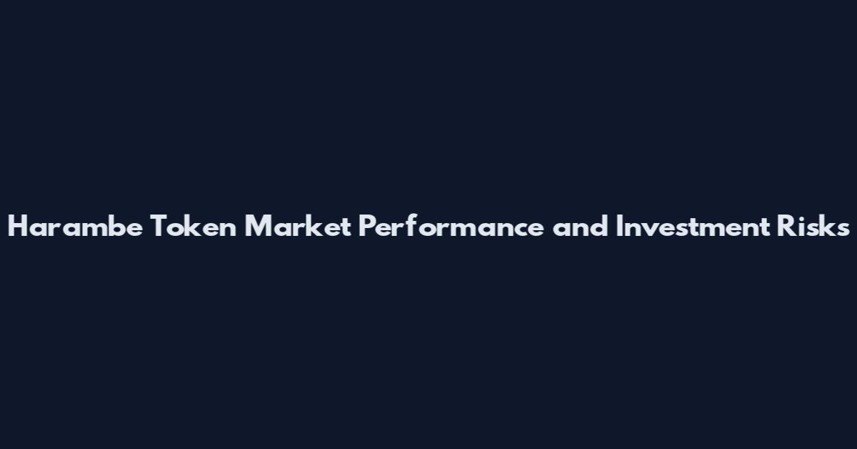 Harambe Token Market Performance and Investment Risks
