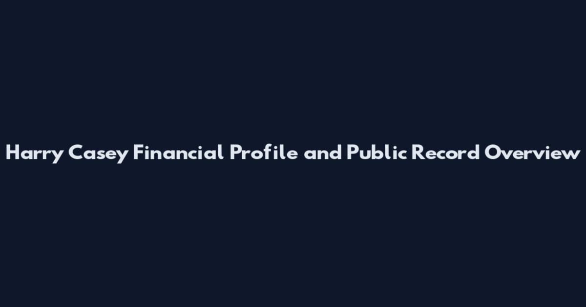 Harry Casey Financial Profile and Public Record Overview