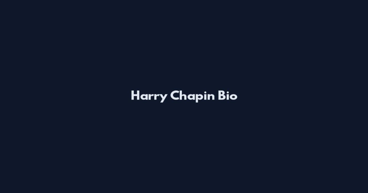 Harry Chapin Bio