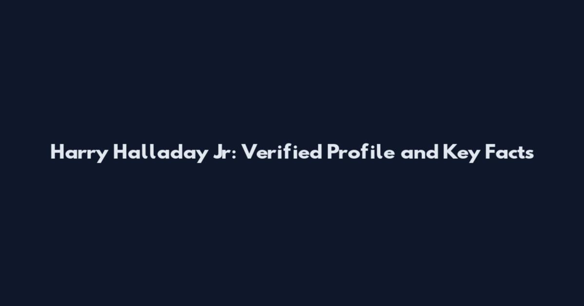 Harry Halladay Jr: Verified Profile and Key Facts