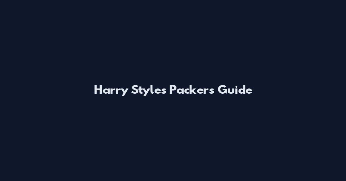 Harry Styles Packers Guide