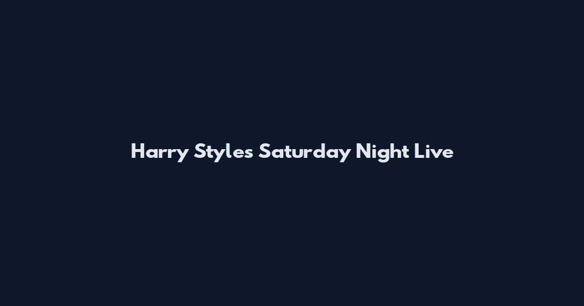 Harry Styles Saturday Night Live