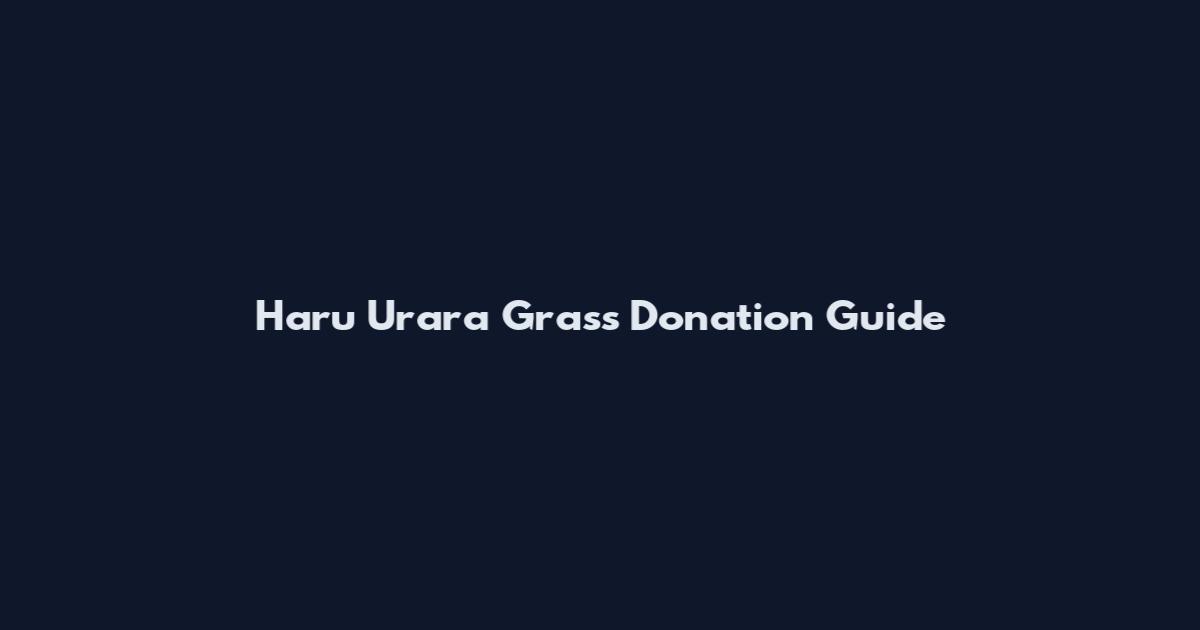 Haru Urara Grass Donation Guide