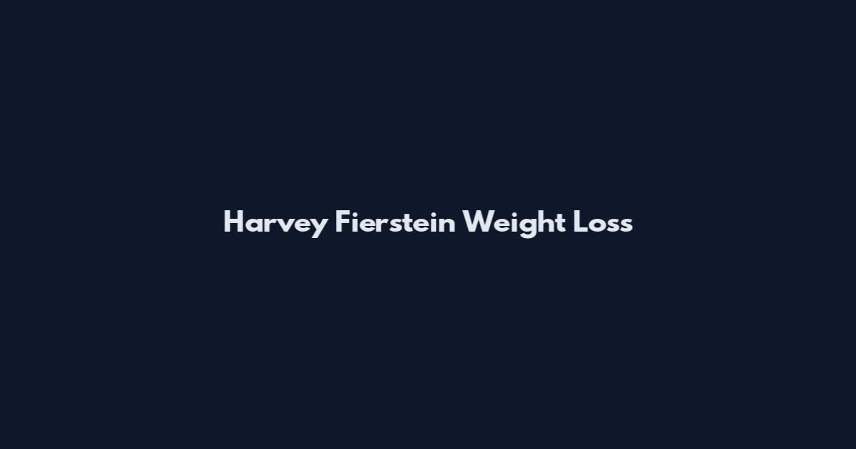 Harvey Fierstein Weight Loss