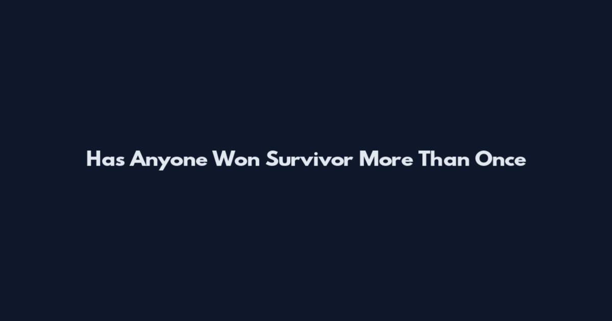 Has Anyone Won Survivor More Than Once