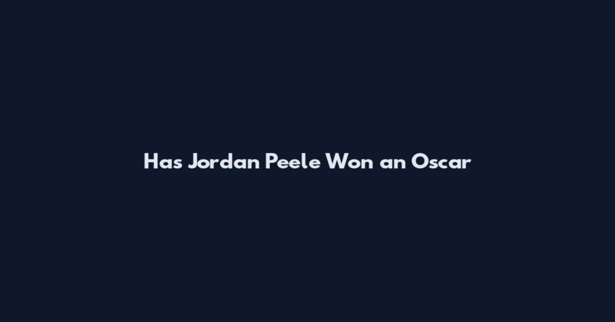 Has Jordan Peele Won an Oscar
