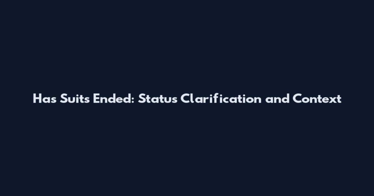 Has Suits Ended: Status Clarification and Context