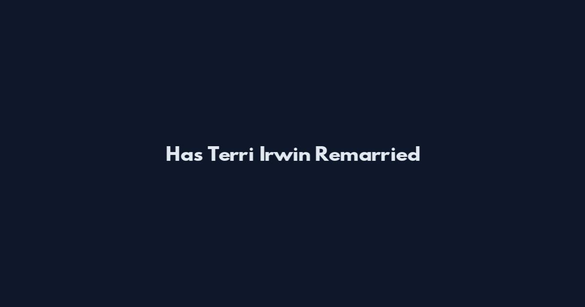 Has Terri Irwin Remarried