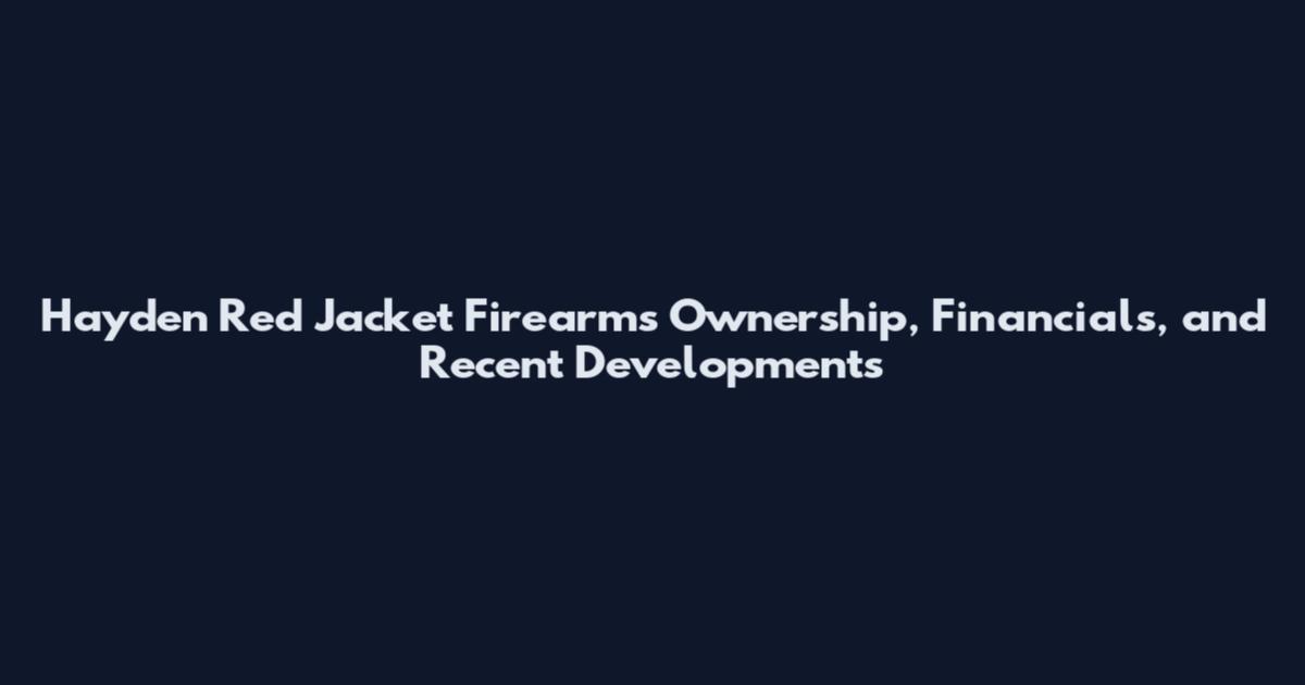 Hayden Red Jacket Firearms Ownership, Financials, and Recent Developments