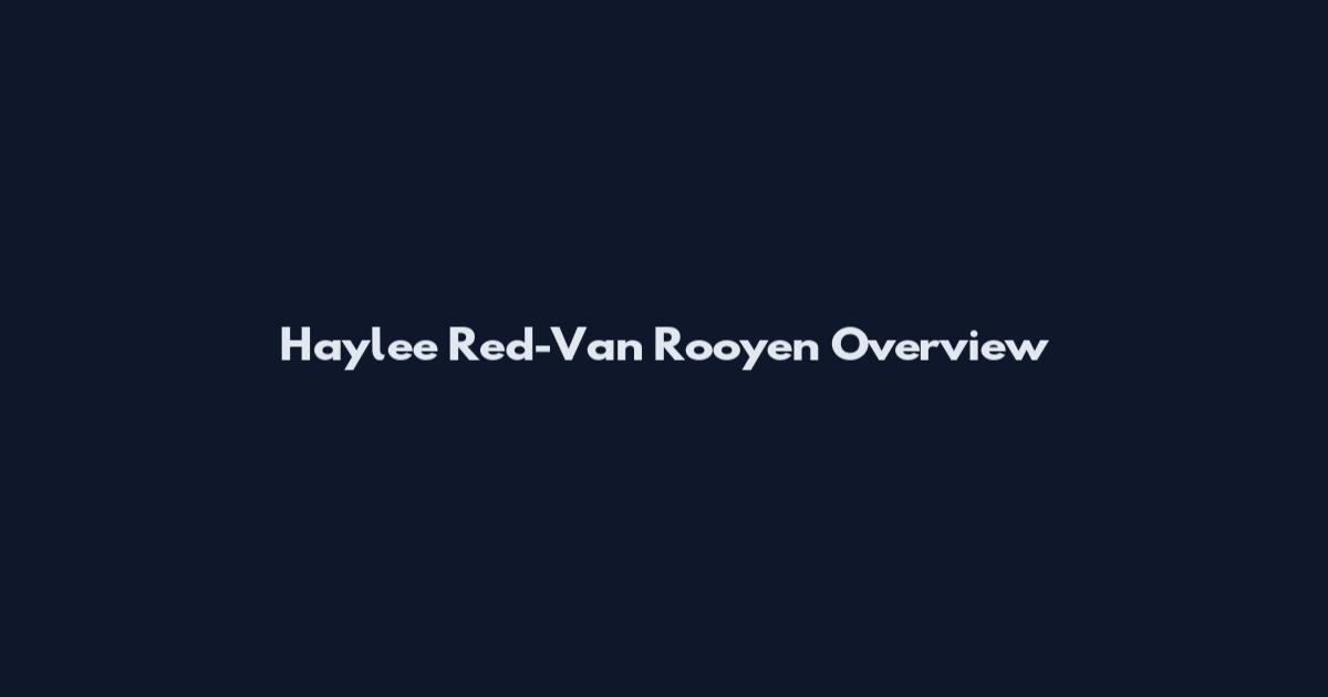 Haylee Red-Van Rooyen Overview
