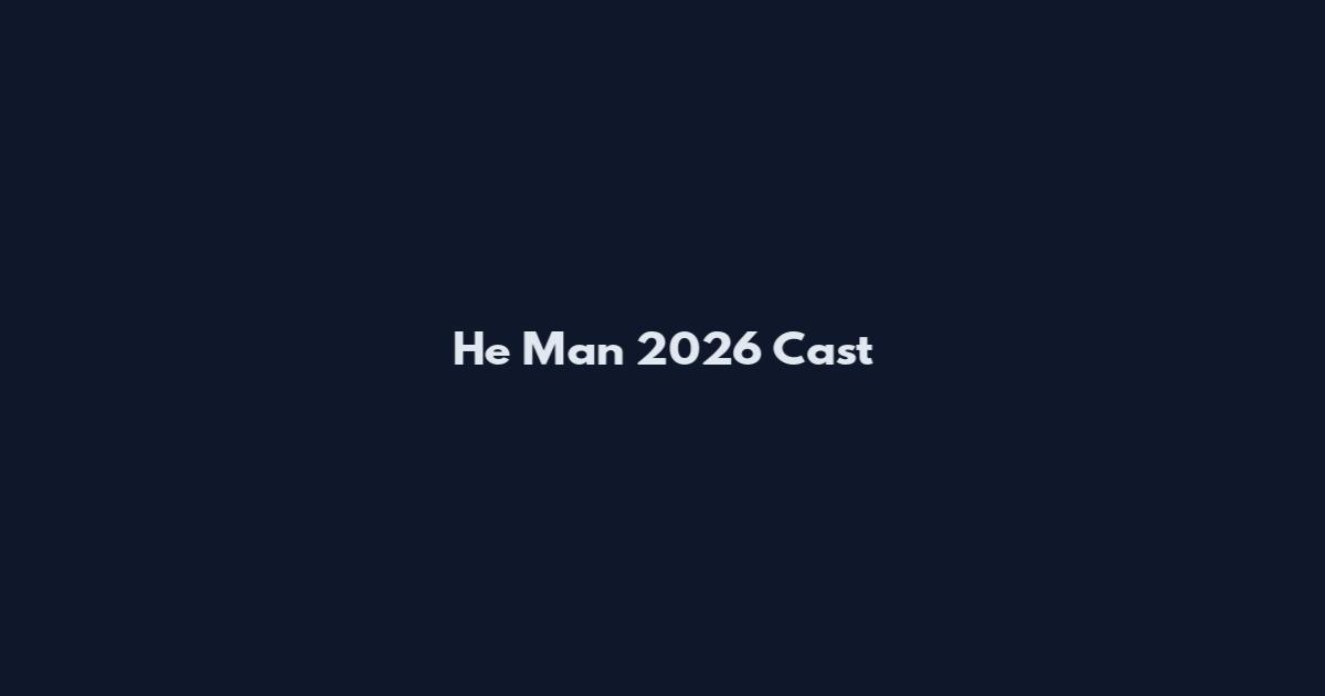 He Man 2026 Cast
