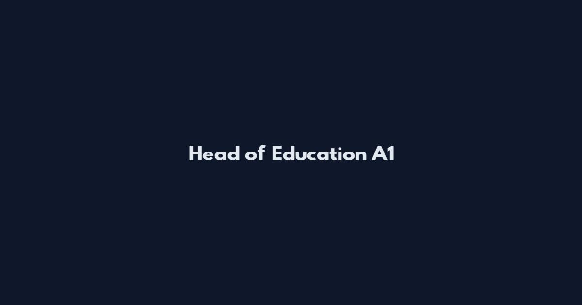 Head of Education A1
