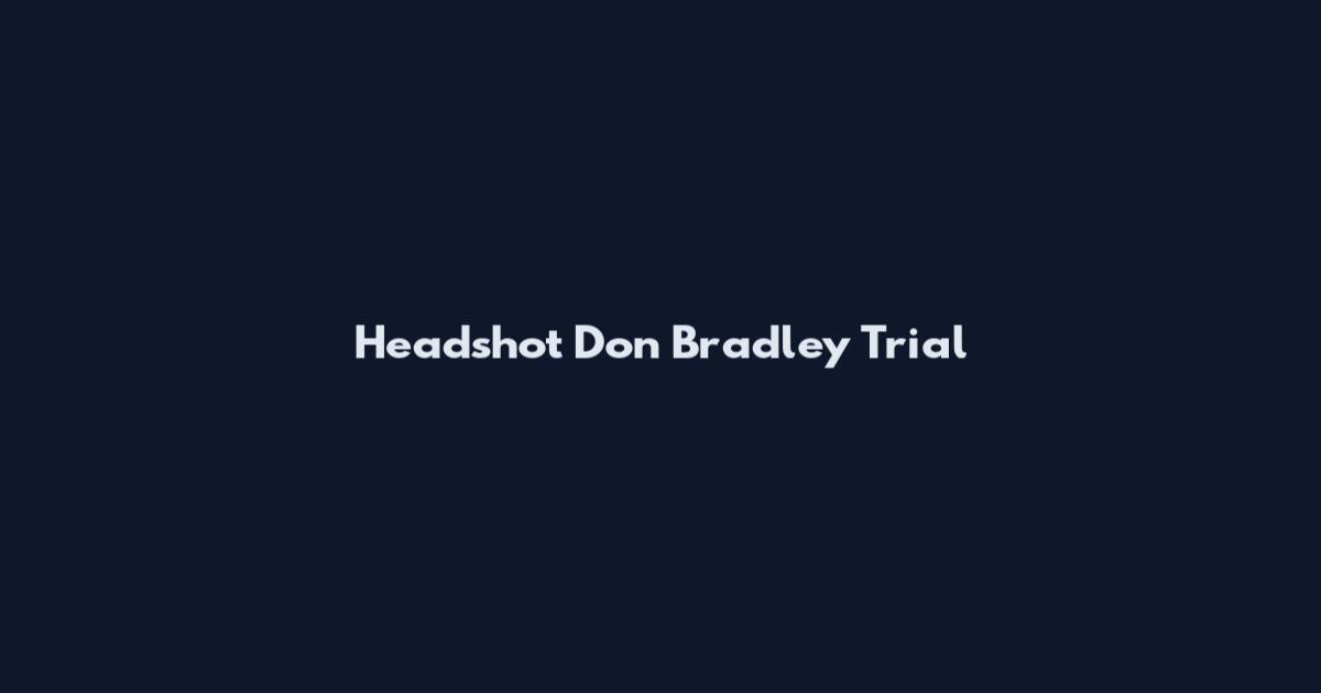 Headshot Don Bradley Trial