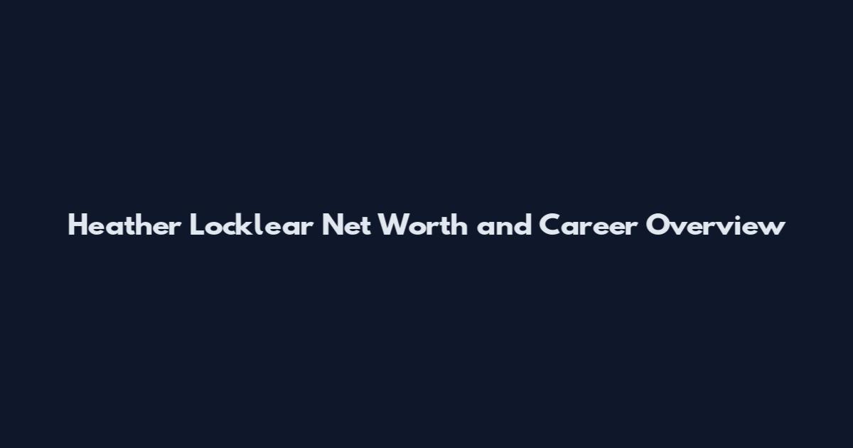 Heather Locklear Net Worth and Career Overview