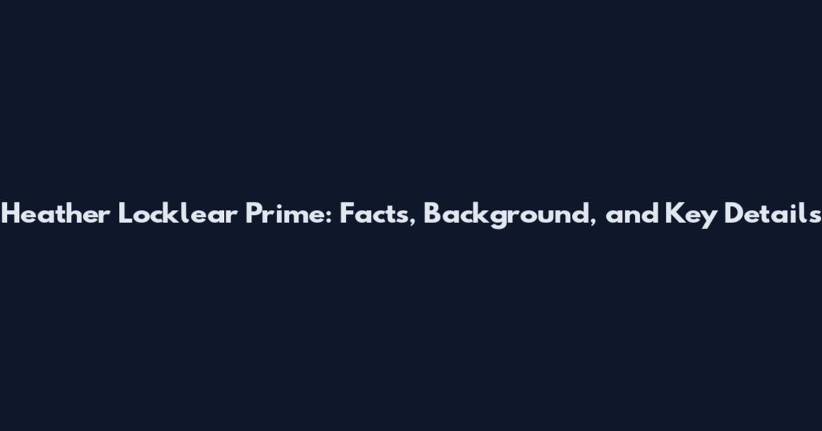 Heather Locklear Prime: Facts, Background, and Key Details