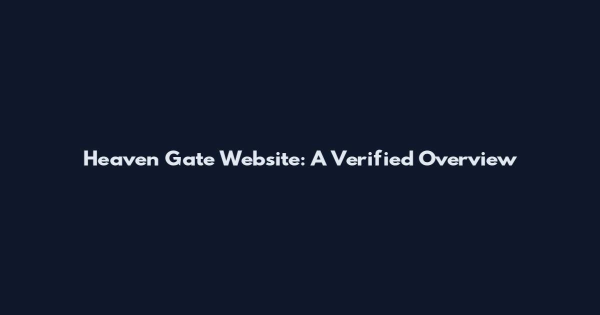 Heaven Gate Website: A Verified Overview