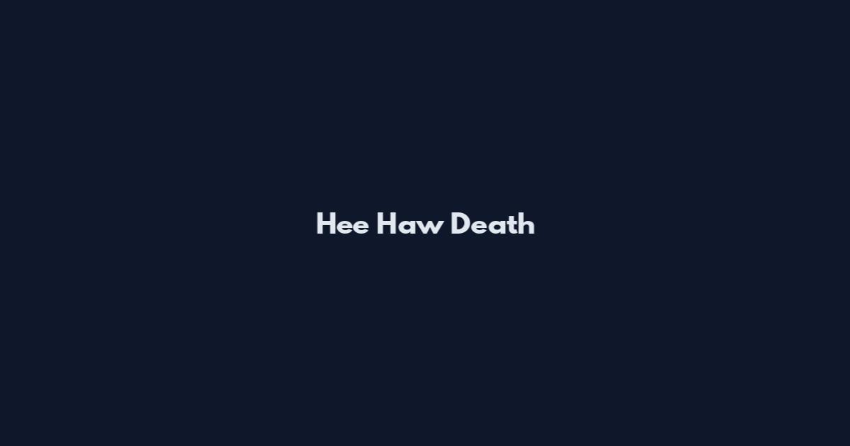 Hee Haw Death