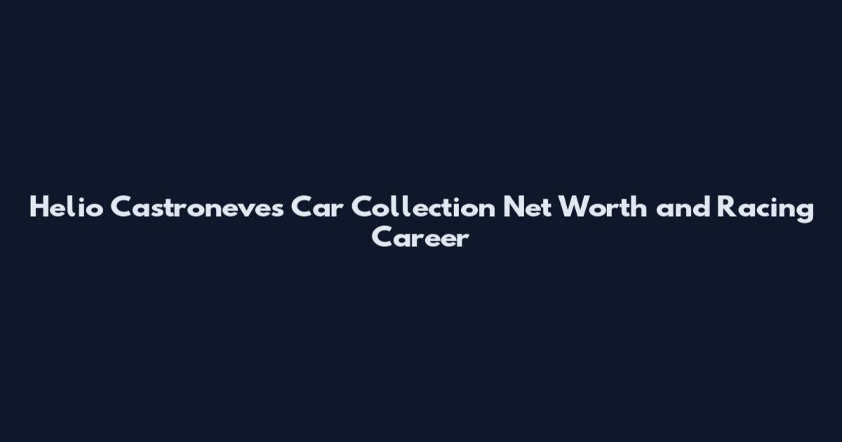 Helio Castroneves Car Collection Net Worth and Racing Career