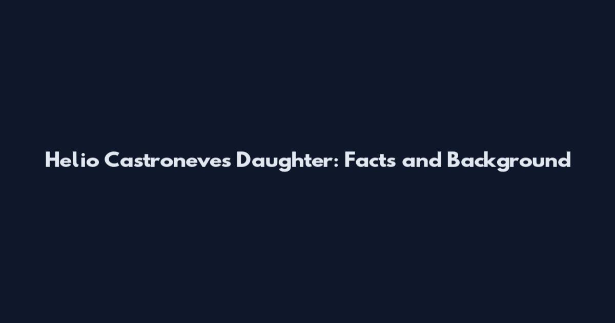 Helio Castroneves Daughter: Facts and Background