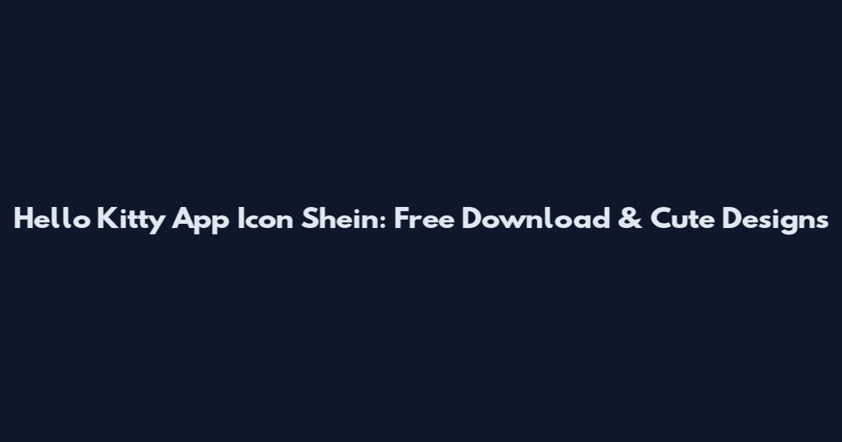 Hello Kitty App Icon Shein: Free Download & Cute Designs