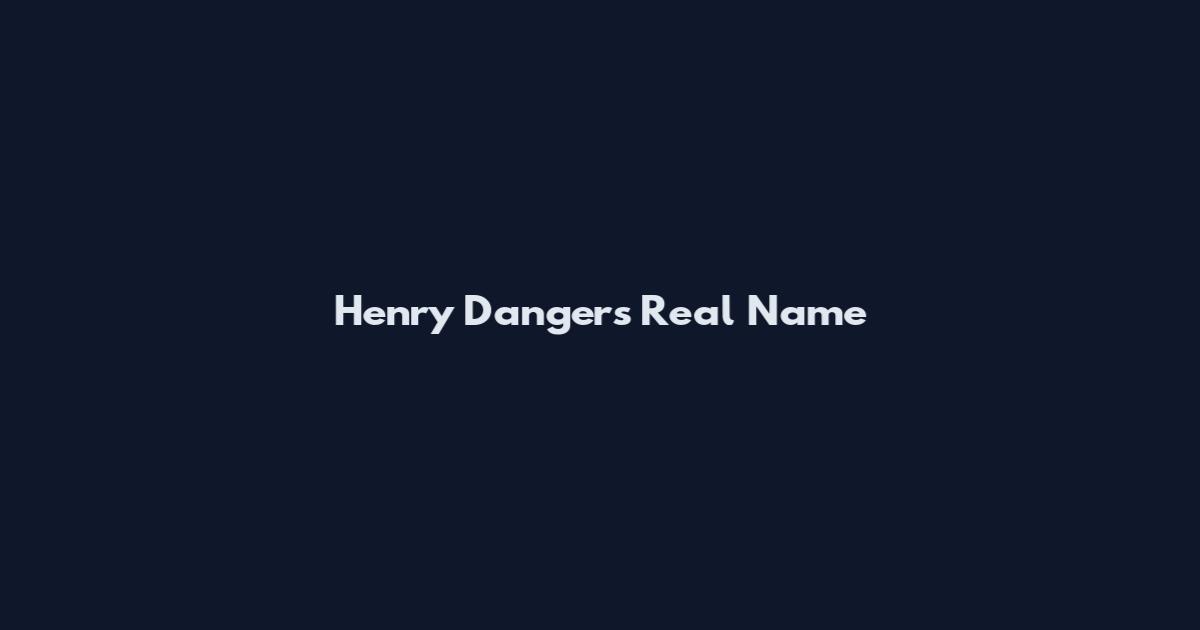 Henry Danger's Real Name