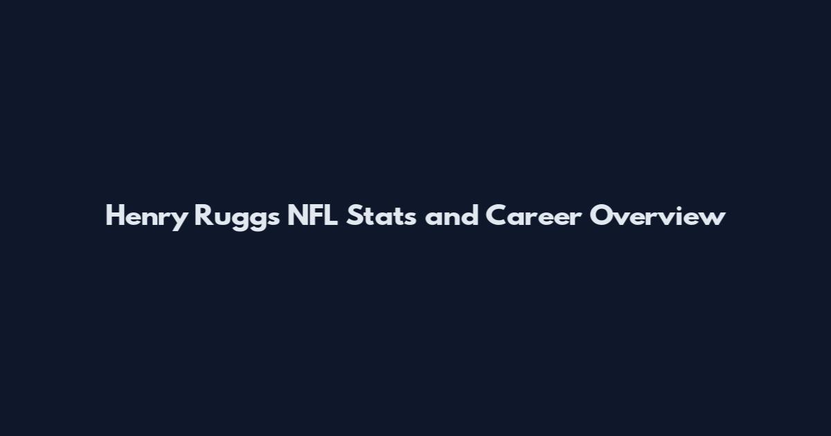 Henry Ruggs NFL Stats and Career Overview