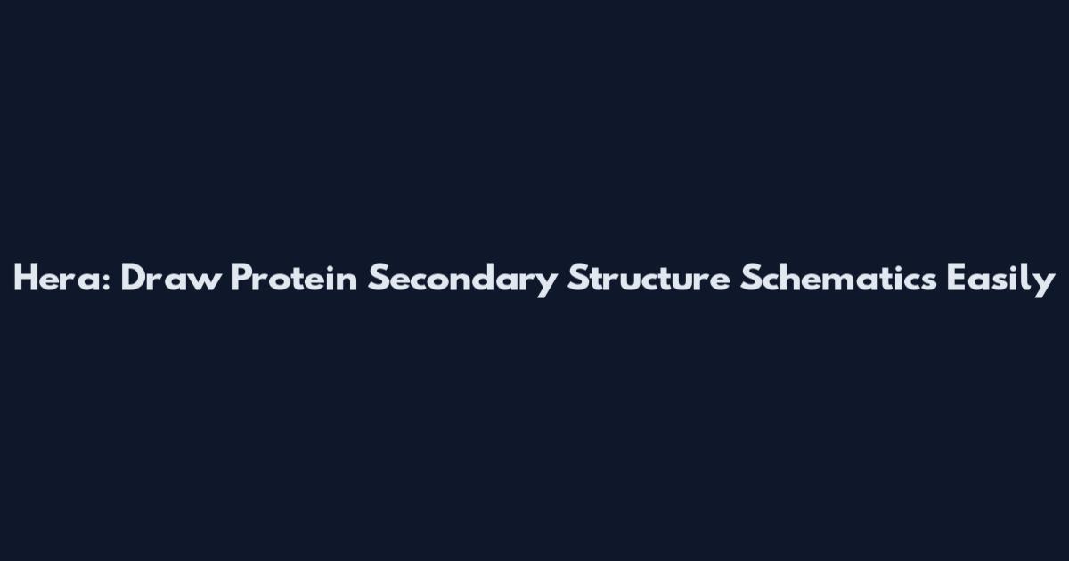 Hera: Draw Protein Secondary Structure Schematics Easily