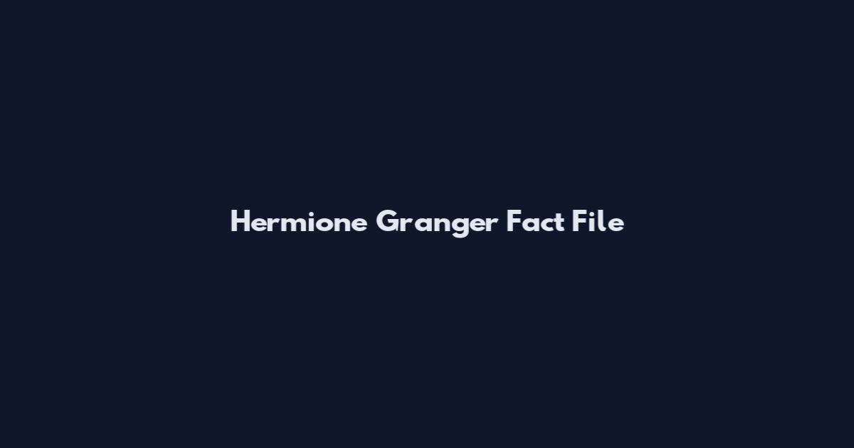 Hermione Granger Fact File