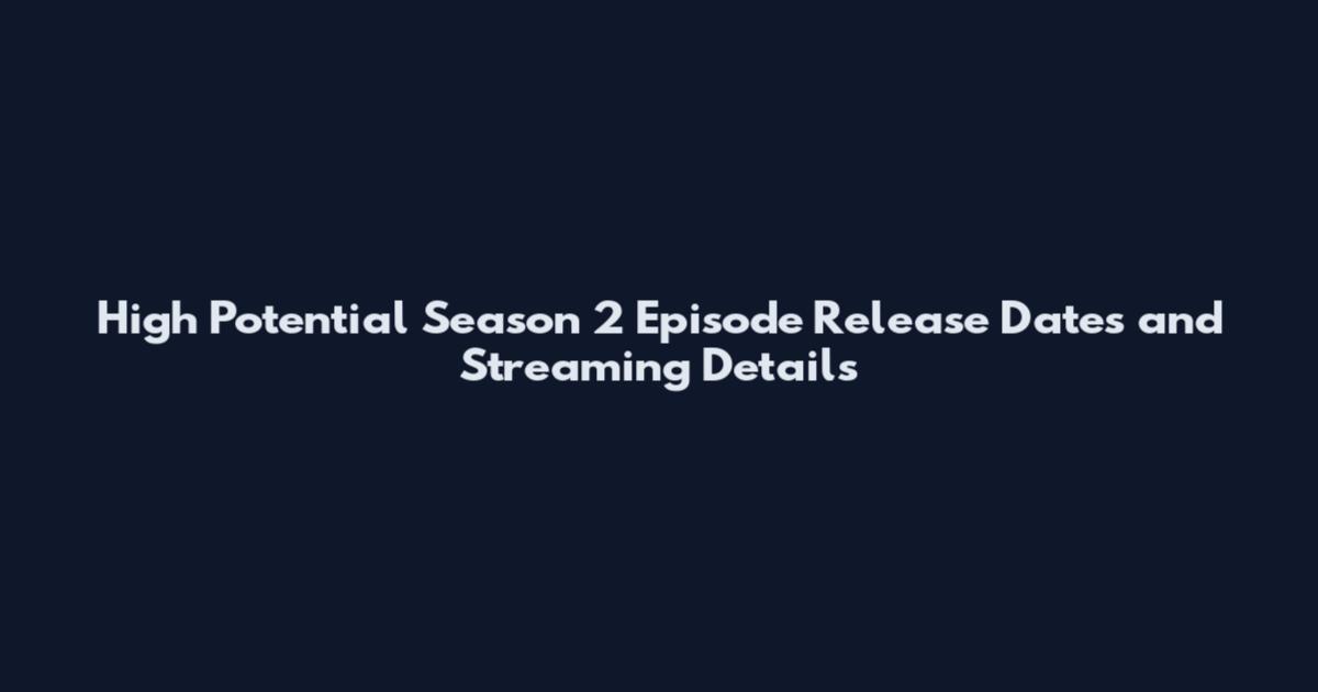 High Potential Season 2 Episode Release Dates and Streaming Details