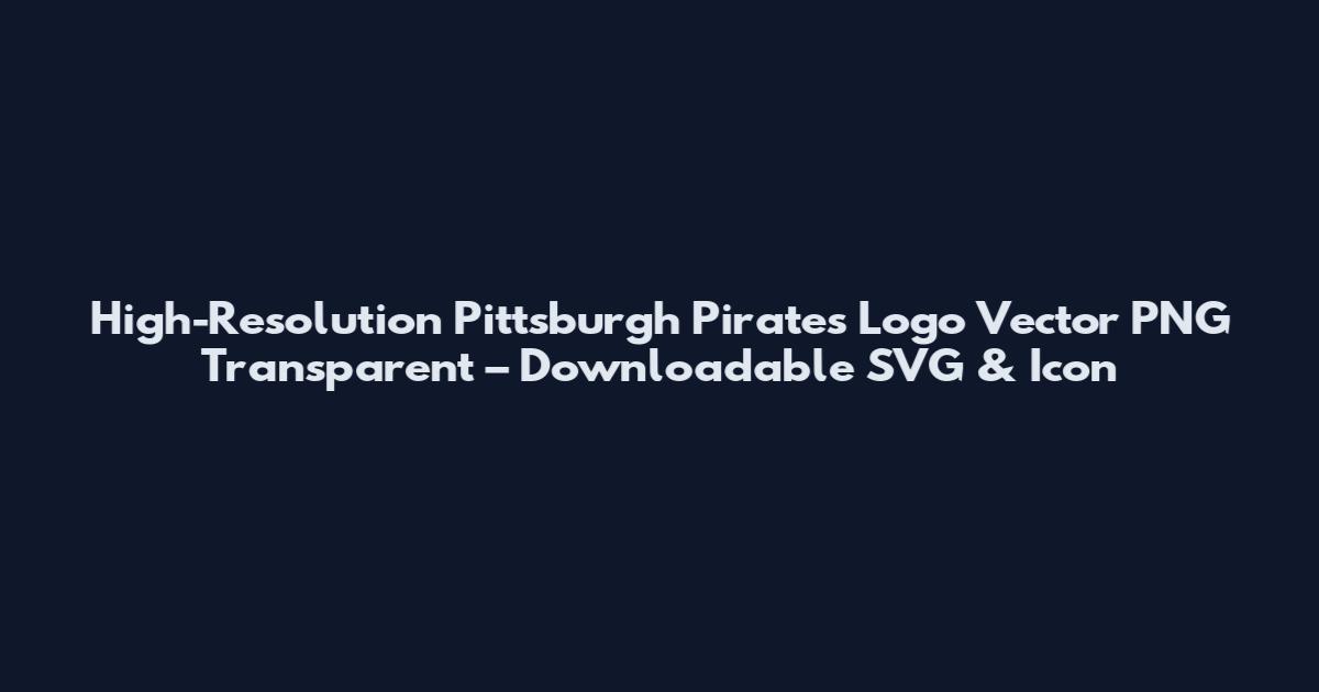 High-Resolution Pittsburgh Pirates Logo Vector PNG Transparent – Downloadable SVG & Icon