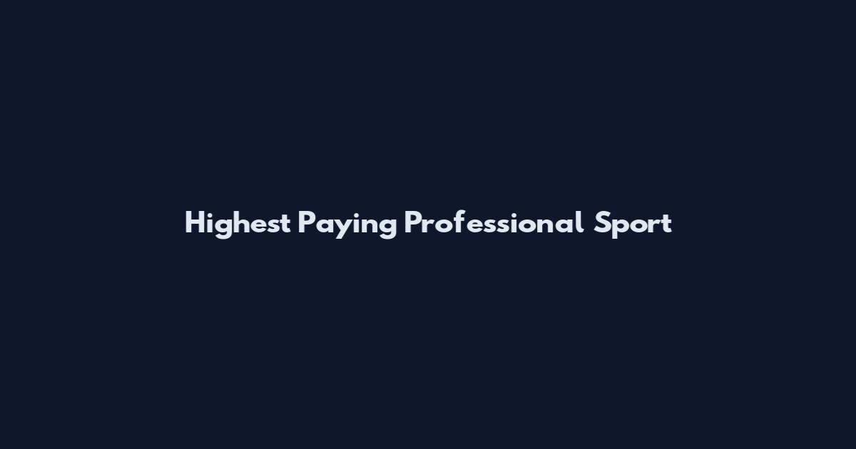 Highest Paying Professional Sport