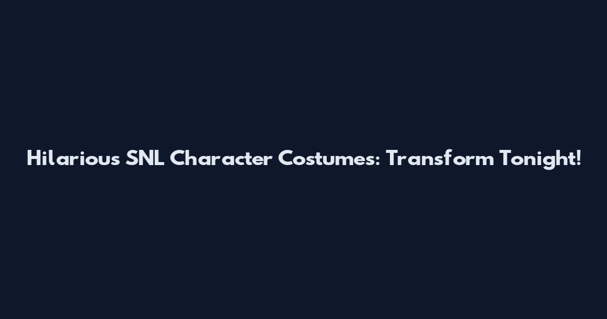 Hilarious SNL Character Costumes: Transform Tonight!