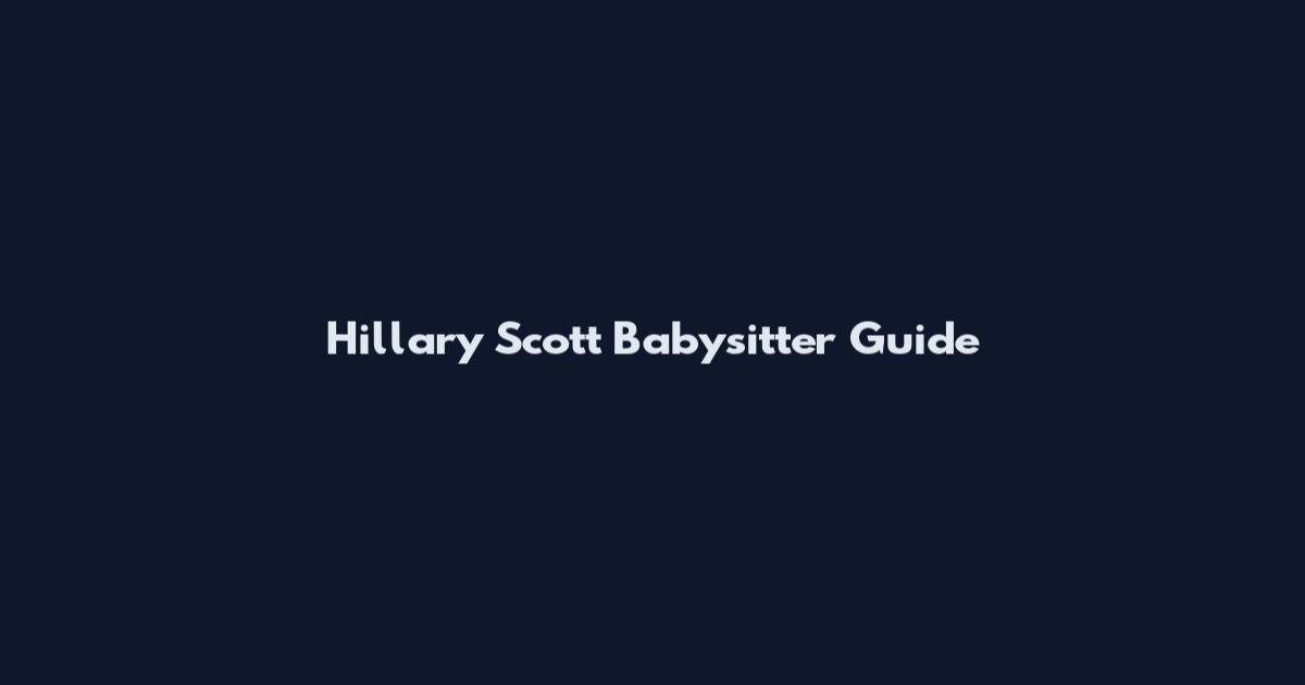 Hillary Scott Babysitter Guide