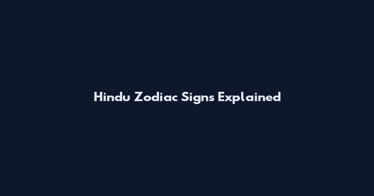 Hindu Zodiac Signs Explained