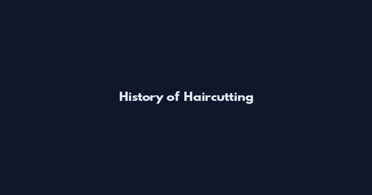 History of Haircutting