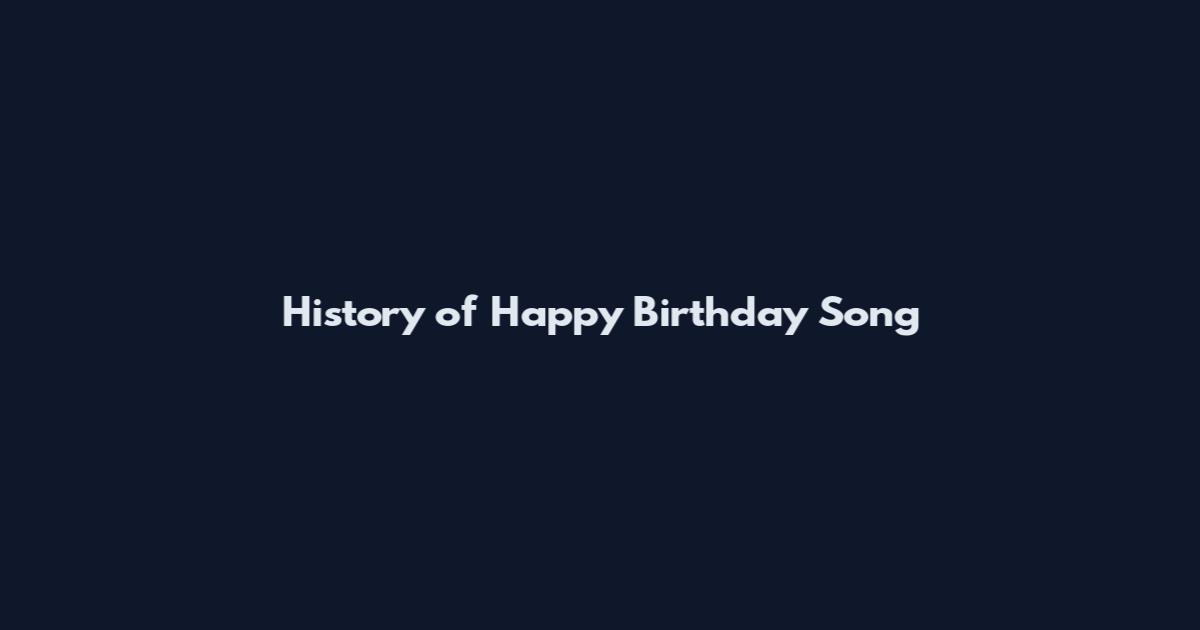 History of Happy Birthday Song